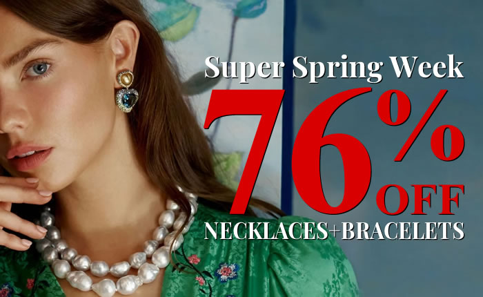 Super Spring Week - Necklaces & Bracelets 76% OFF