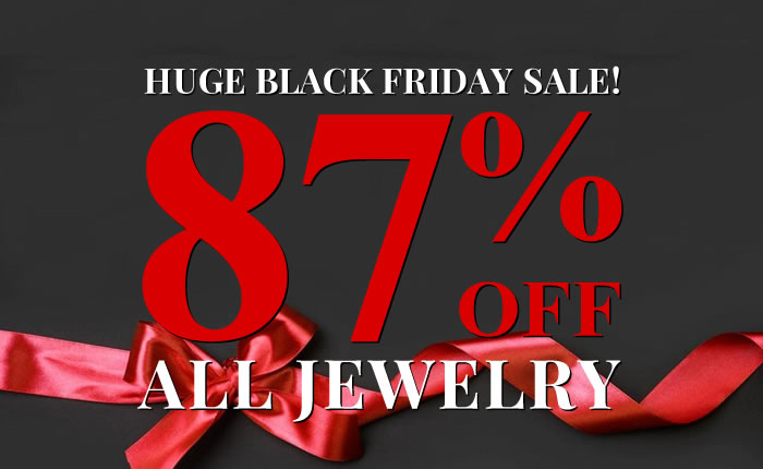 Only Once a Year - Huge Black Friday Sale - All Jewelry 87% Off