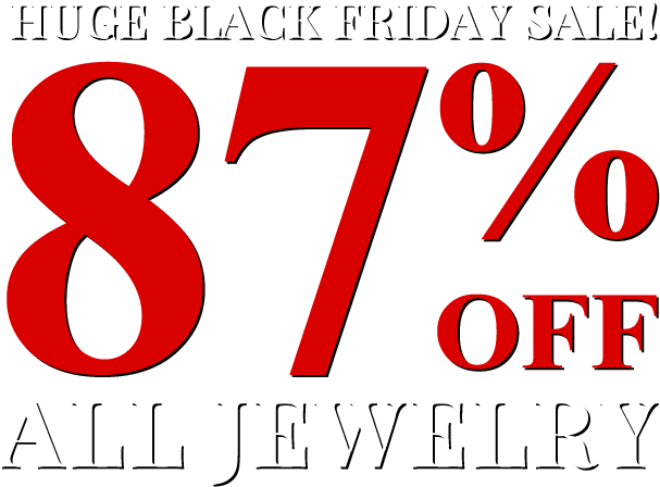 Black Friday - All Jewelry 87% OFF