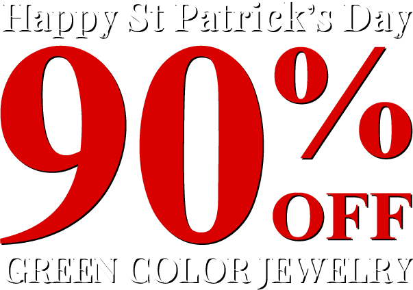 Happy St Patrick's Day - All Green Color Jewelry 90% Off